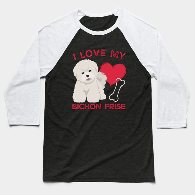 Cute valentine puppy Bichon Frise Life is better with my dogs My dog is my valentine Baseball T-Shirt by BoogieCreates